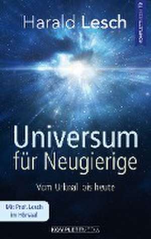 Universum für Neugierige de Harald Lesch