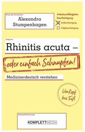 Rhinitis acuta - oder einfach Schnupfen de Alexandra Stumpenhagen