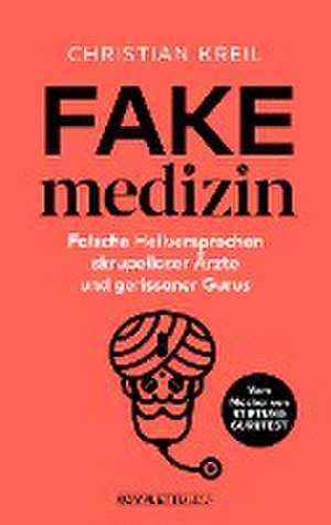 Fakemedizin de Christian Kreil