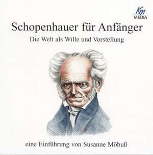 Schopenhauer für Anfänger de Susanne Möbuß