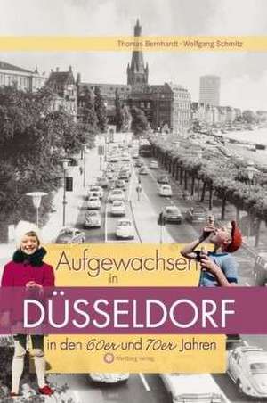 Aufgewachsen in Düsseldorf in den 60er und 70er Jahren de Thomas Bernhardt