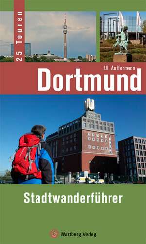 Dortmund - Stadtwanderführer de Uli Auffermann