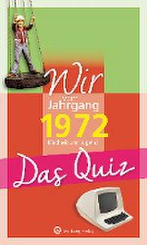 Wir vom Jahrgang 1972 - Das Quiz de Matthias Rickling