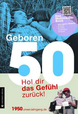 Geboren 1950 - Das Multimedia Buch de Helmut Gerhard