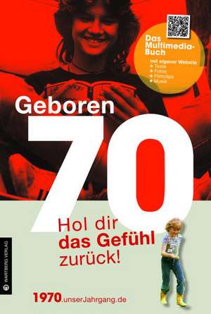 Geboren 1970 - Das Multimedia Buch de Matthias Rickling