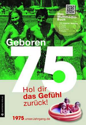 Geboren 1975 - Das Multimedia Buch de Martin Wein