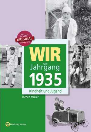 Wir vom Jahrgang 1935 de Jochen Müller