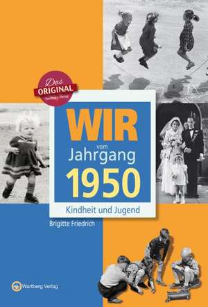 Wir vom Jahrgang 1950 de Brigitte Friedrich