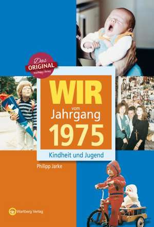 Wir vom Jahrgang 1975 de Philipp Jarke