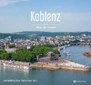 Koblenz - Farbbildband (deutsch, englisch, französisch) de Torsten Krüger