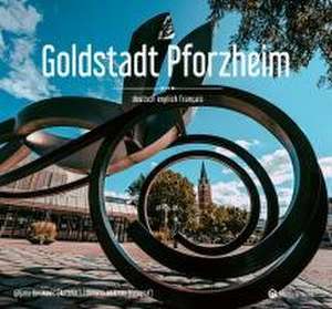 Goldstadt Pforzheim de Ljiljana Berakovic