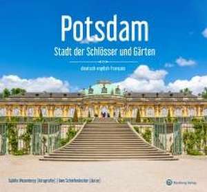 Potsdam - Stadt der Schlösser und Gärten de Uwe Schieferdecker