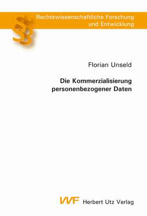 Die Kommerzialisierung personenbezogener Daten de Florian Unseld