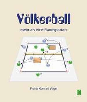 Völkerball de Frank Konrad Vogel