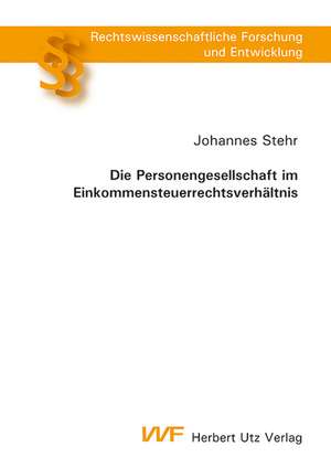 Die Personengesellschaft im Einkommensteuerrechtsverhältnis de Johannes Stehr