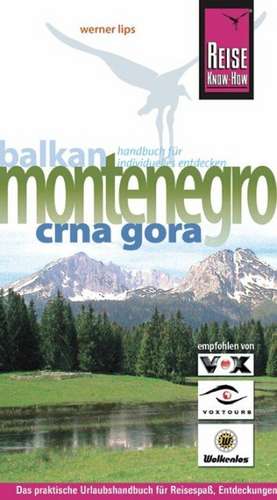 Montenegro. Crna Gora. Urlaubshandbuch de Werner Lips