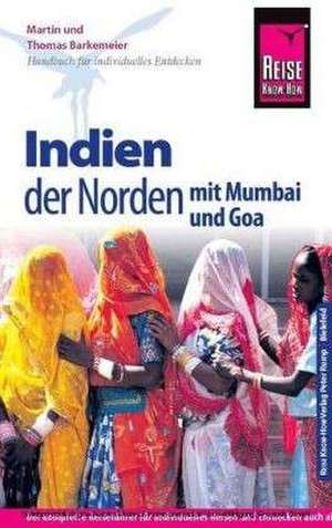 Reise Know-How Indien - der Norden mit Mumbai und Goa de Martin Barkemeier