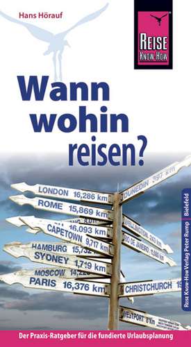 Reise Know-How Wann wohin reisen? de Hans Hörauf