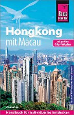 Reise Know-How Reiseführer Hongkong - mit Macau mit Stadtplan de Werner Lips