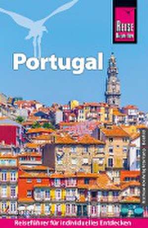 Reise Know-How Reiseführer Portugal de Thilo Scheu