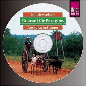 Guarani (Paraguay). Kauderwelsch AusspracheTrainer. CD