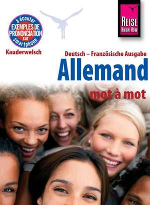 Reise Know-How Allemand - mot à mot (Deutsch als Fremdsprache, französische Ausgabe) de Catherine Raisin