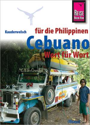 Reise Know-How Sprachführer Cebuano (Visaya) für die Philippinen - Wort für Wort de Volker Heinrich