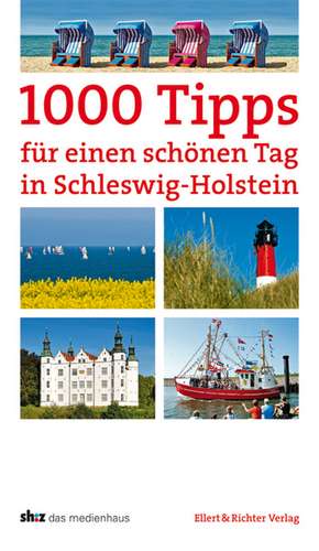 1000 Tipps für einen schönen Tag in Schleswig-Holstein