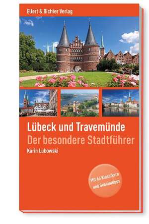 Lübeck und Travemünde de Karin Lubowski