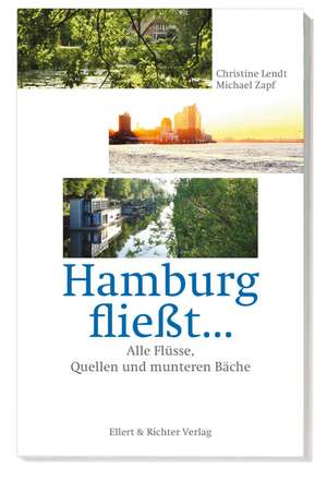 Hamburg fließt... de Christine Lendt