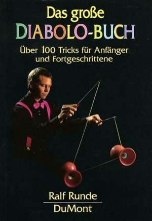 Das große Diabolo-Buch de Ralf Runde