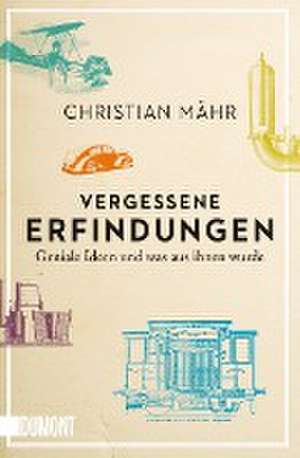 Vergessene Erfindungen de Christian Mähr