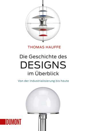 Die Geschichte des Designs im Überblick de Thomas Hauffe