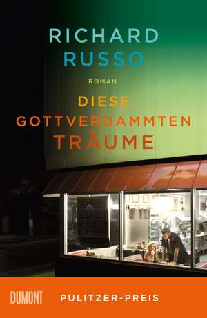 Diese gottverdammten Träume de Richard Russo