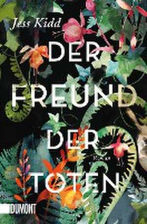 Der Freund der Toten de Jess Kidd