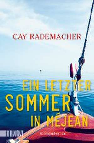 Ein letzter Sommer in Méjean de Cay Rademacher