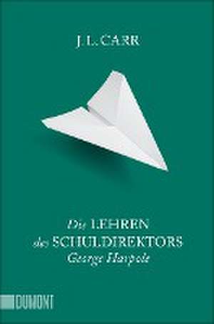 Die Lehren des Schuldirektors George Harpole de J. L. Carr