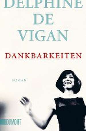 Dankbarkeiten de Delphine De Vigan