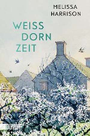 Weißdornzeit de Melissa Harrison