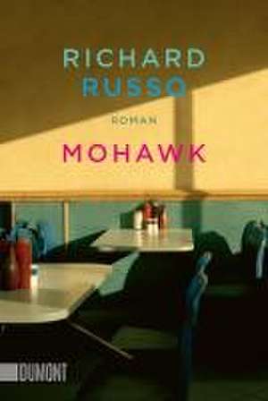 Mohawk de Richard Russo