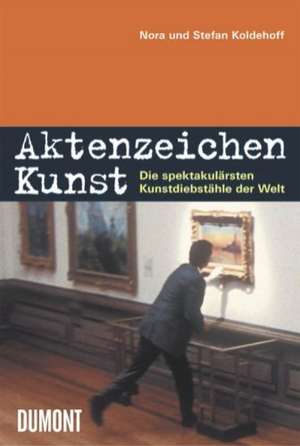 Aktenzeichen Kunst de Nora Koldehoff