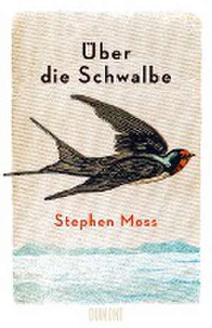 Über die Schwalbe de Stephen Moss