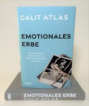 Emotionales Erbe de Galit Atlas