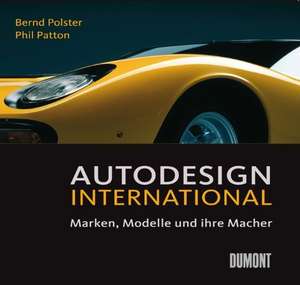 Autodesign International. Marken, Modelle und ihre Macher de Bernd Polster