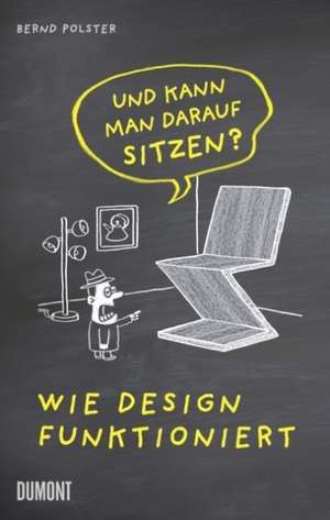 Und kann man darauf auch sitzen? de Bernd Polster