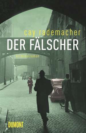 Der Fälscher de Cay Rademacher