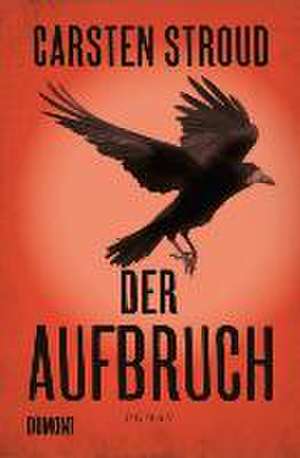 Der Aufbruch de Carsten Stroud