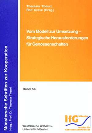 Vom Modell zur Umsetzung - Strategische Herausforderungen für Genossenschaften de Theresia Theurl