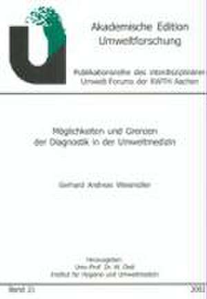 Möglichkeiten und Grenzen der Diagnostik in der Umweltmedizin de Gerhard A Wiesmüller