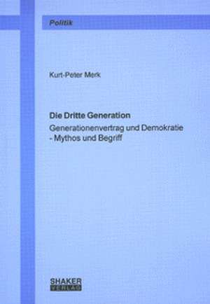 Die Dritte Generation de Kurt P Merk